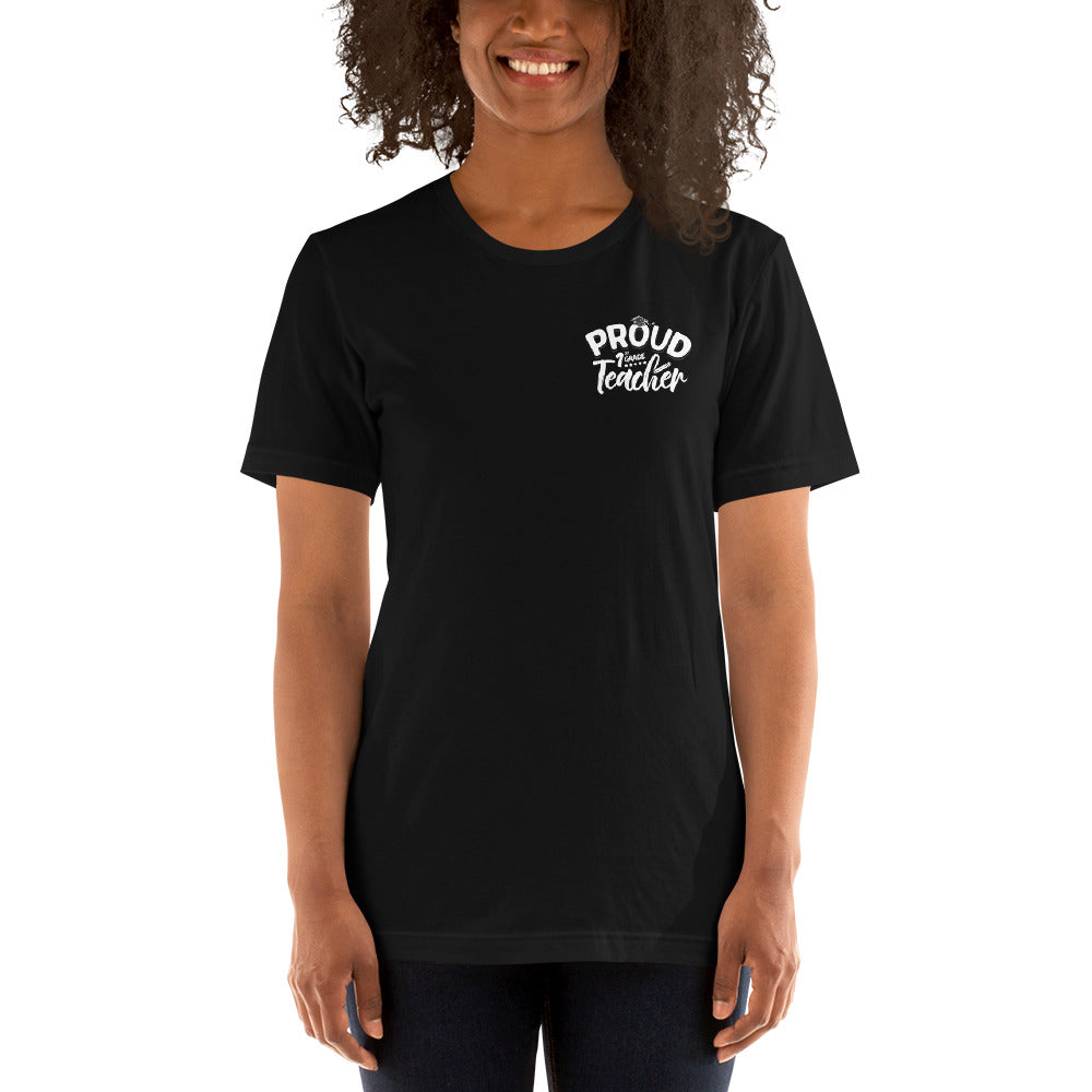 Unisex "Proud 1st Grade Teacher" T-Shirt