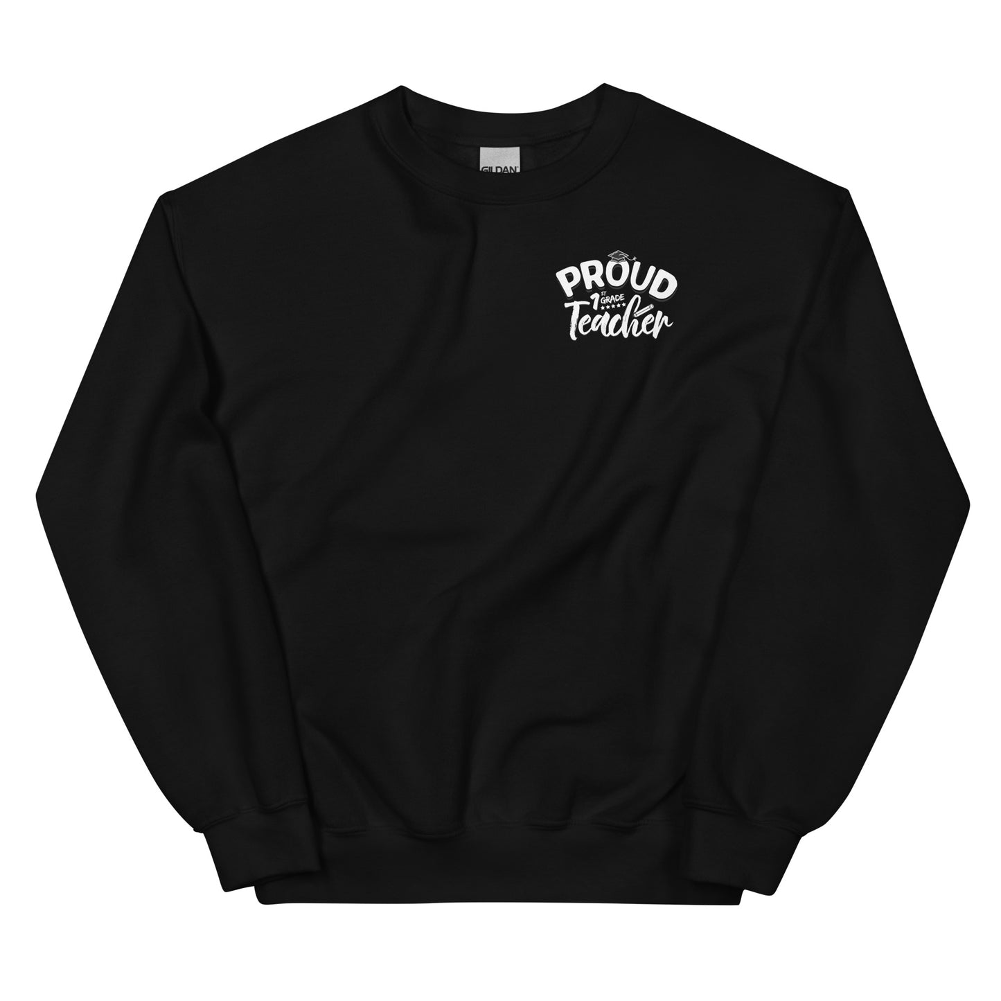 "Proud 1st Grade Teacher" Crewneck Sweatshirt