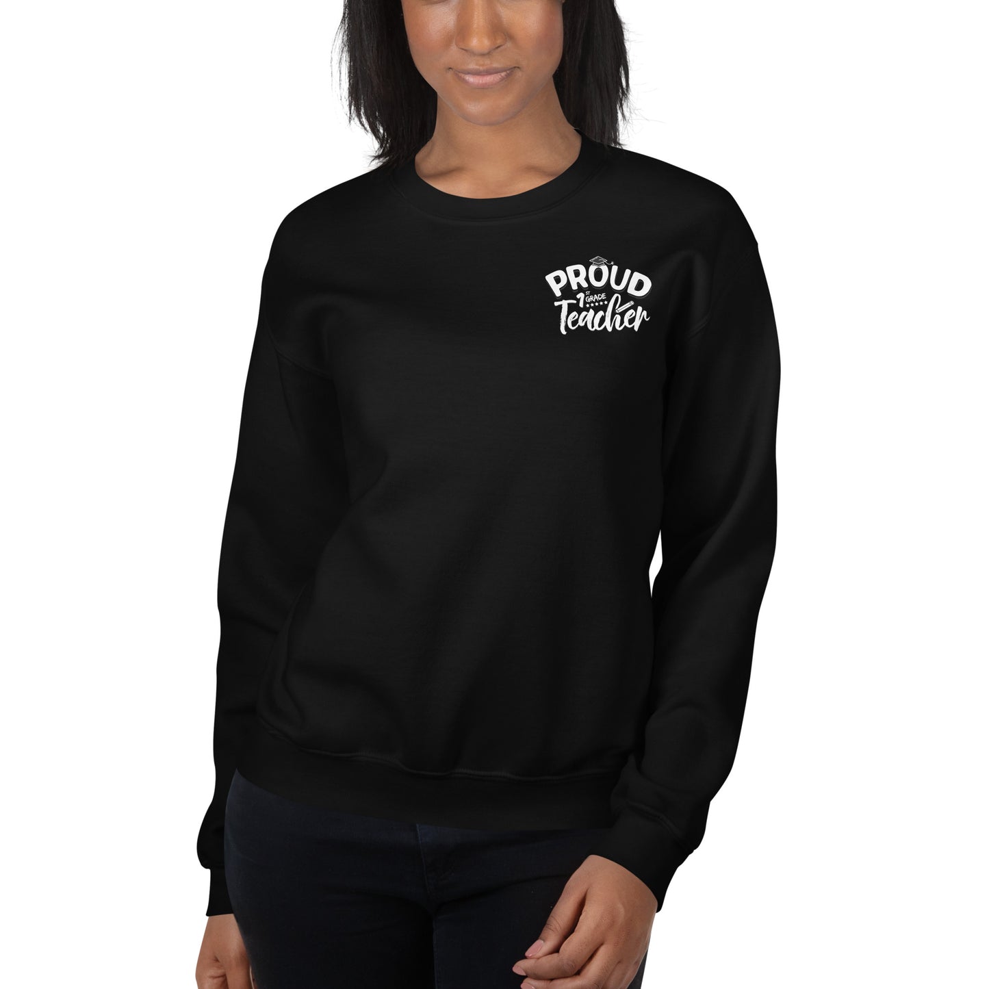 "Proud 1st Grade Teacher" Crewneck Sweatshirt