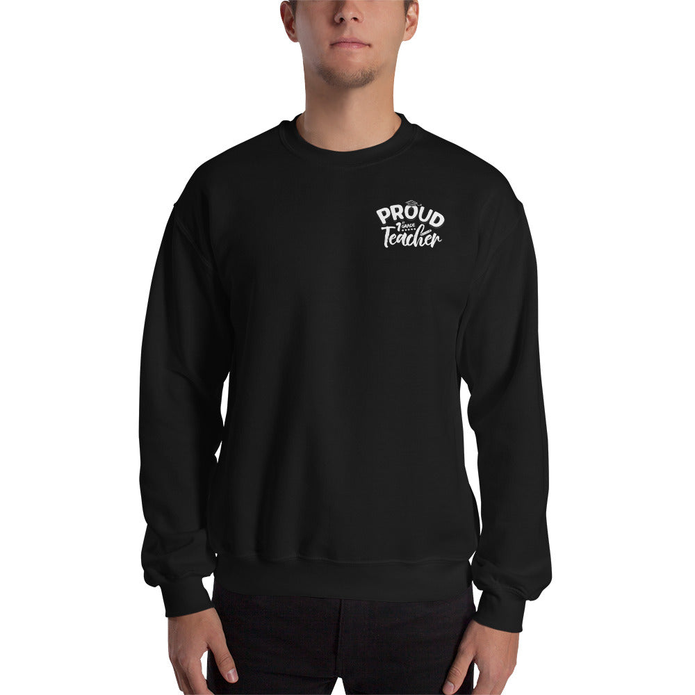 "Proud 1st Grade Teacher" Crewneck Sweatshirt