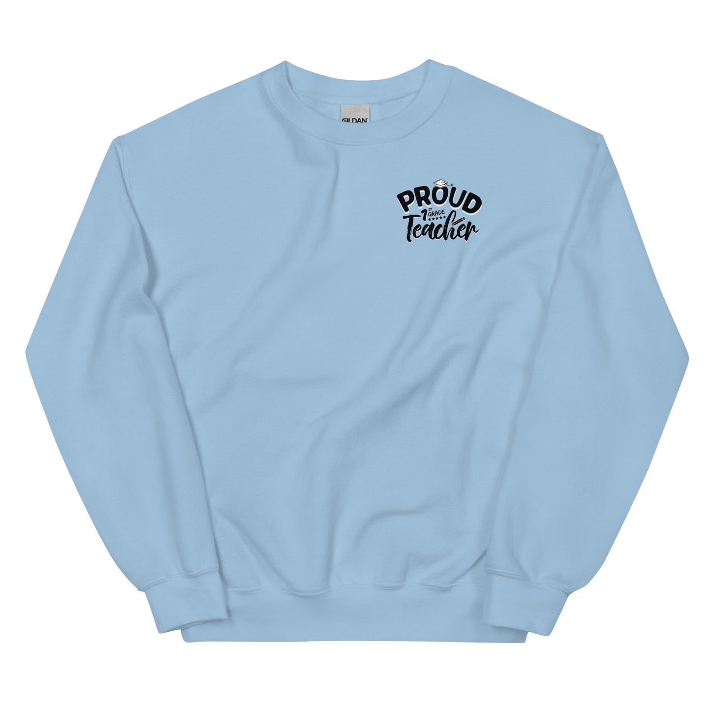 "Proud 1st Grade Teacher" Crewneck Sweatshirt