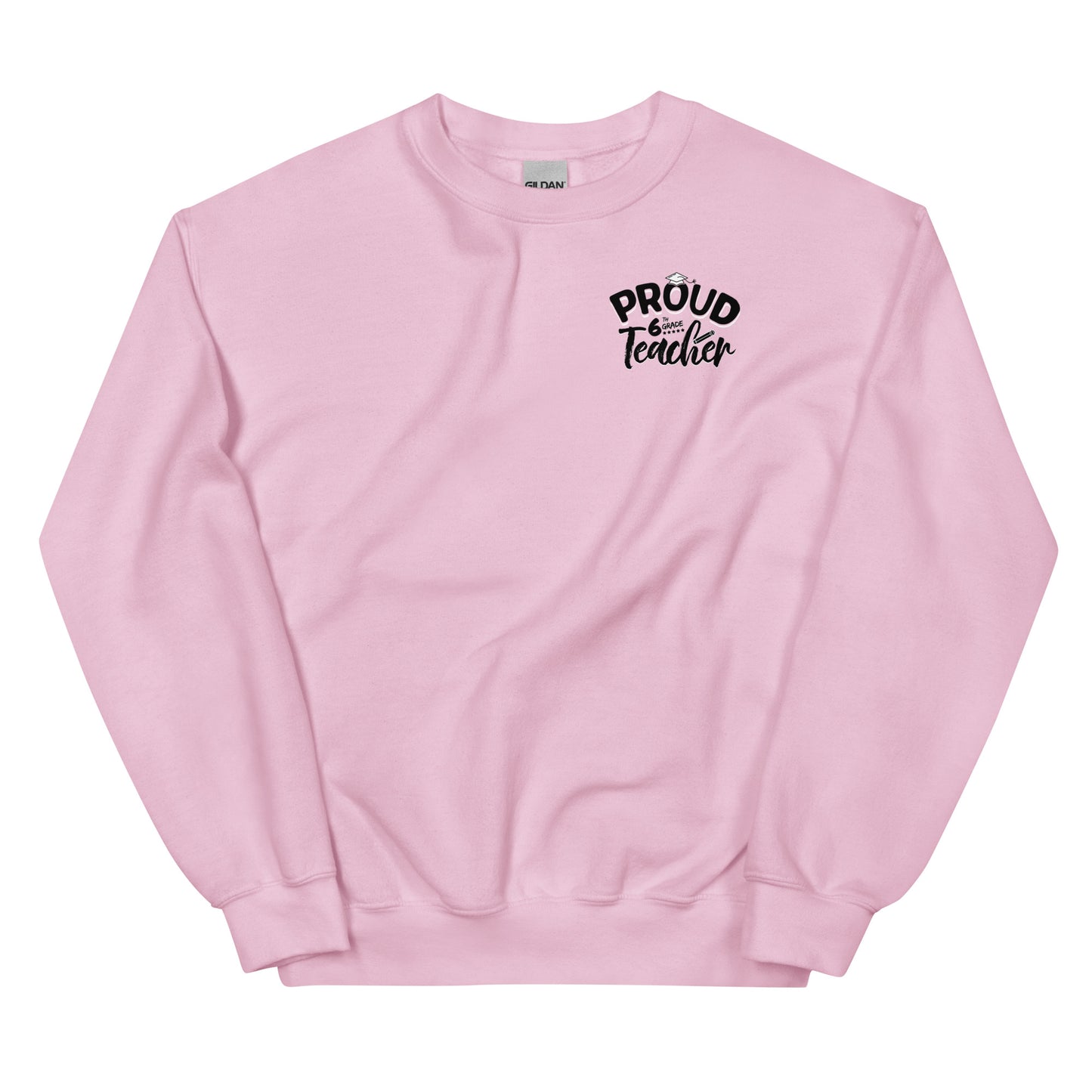 "Proud 6th Grade Teacher" Crewneck Sweatshirt