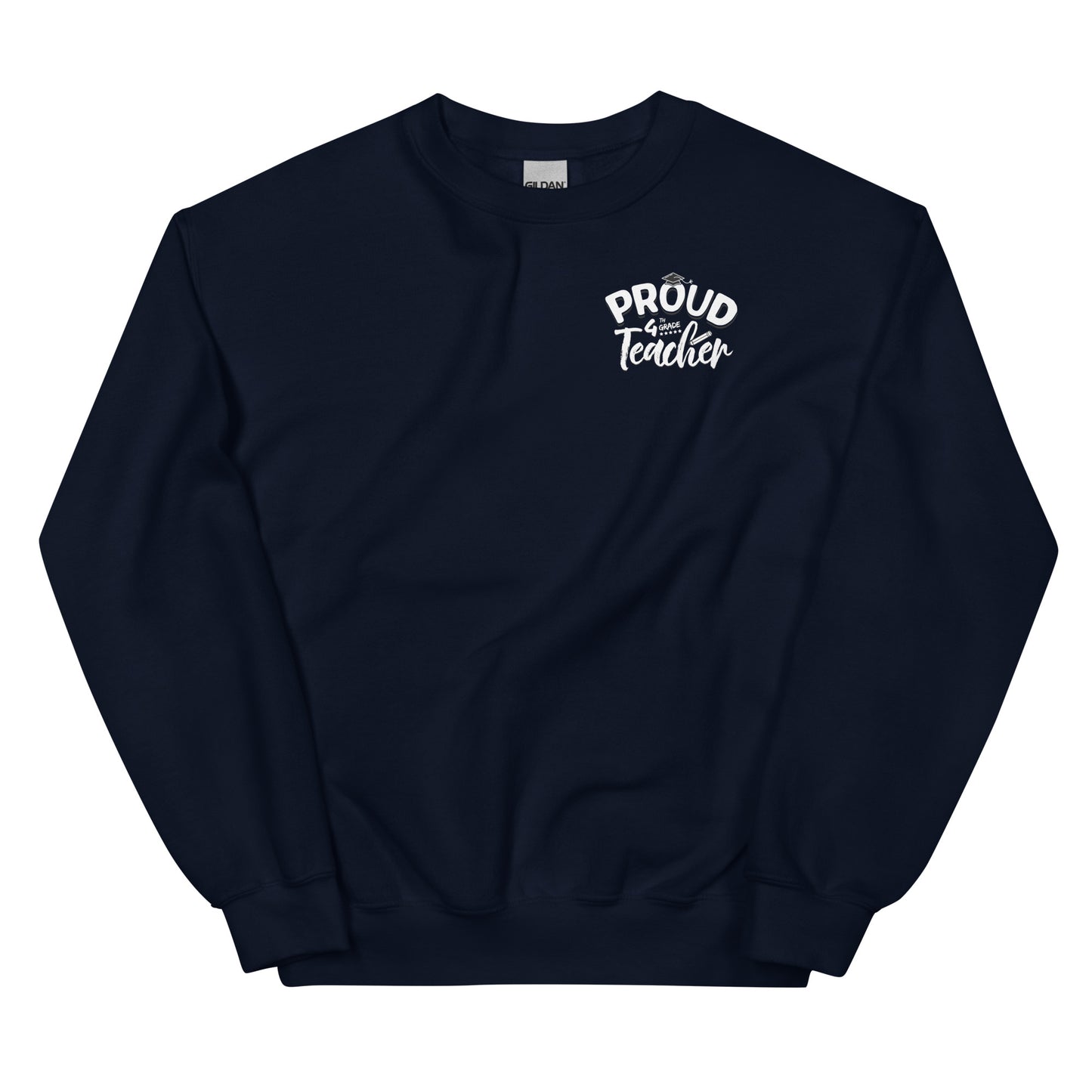 "Proud 4th Grade Teacher" Crewneck Sweatshirt