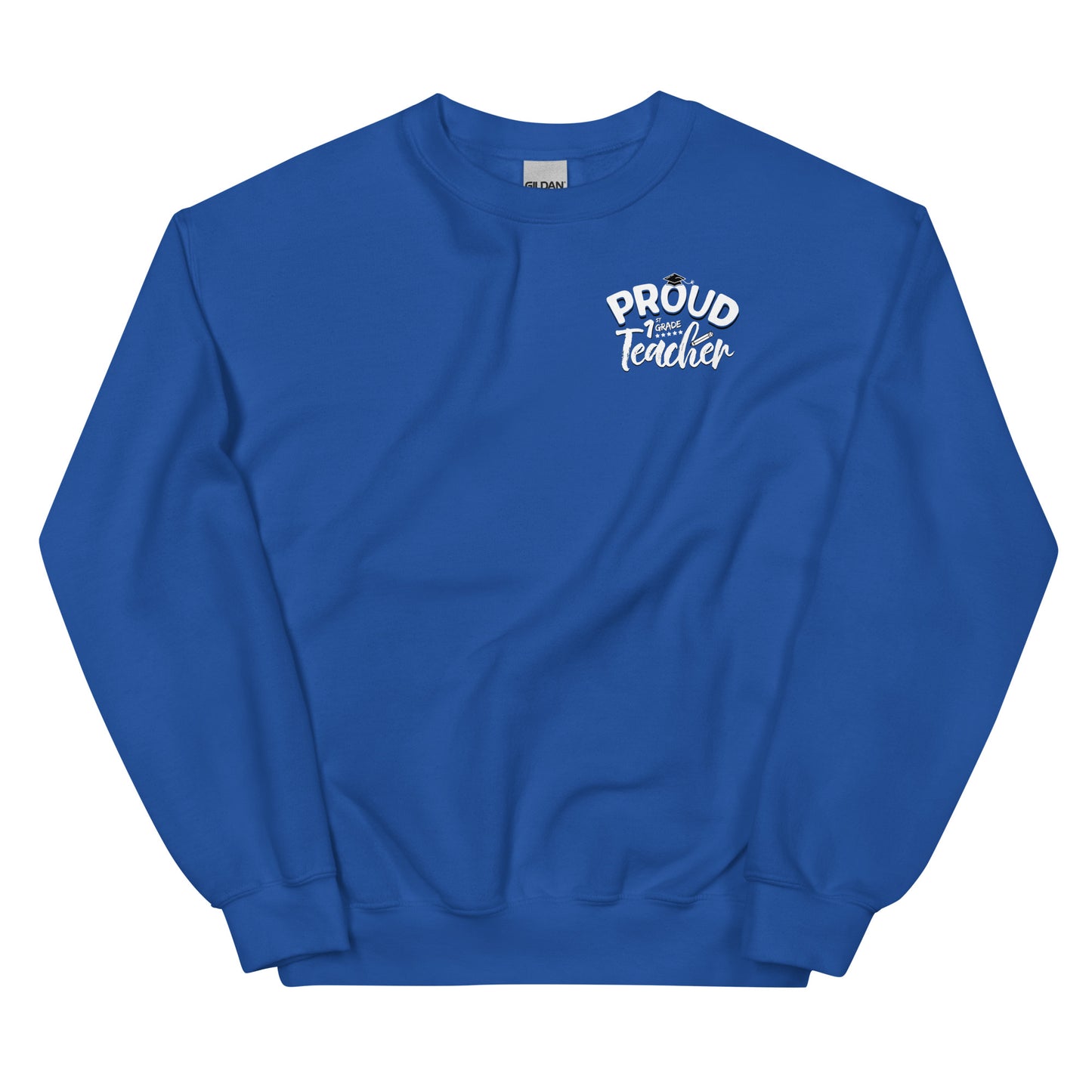 "Proud 1st Grade Teacher" Crewneck Sweatshirt