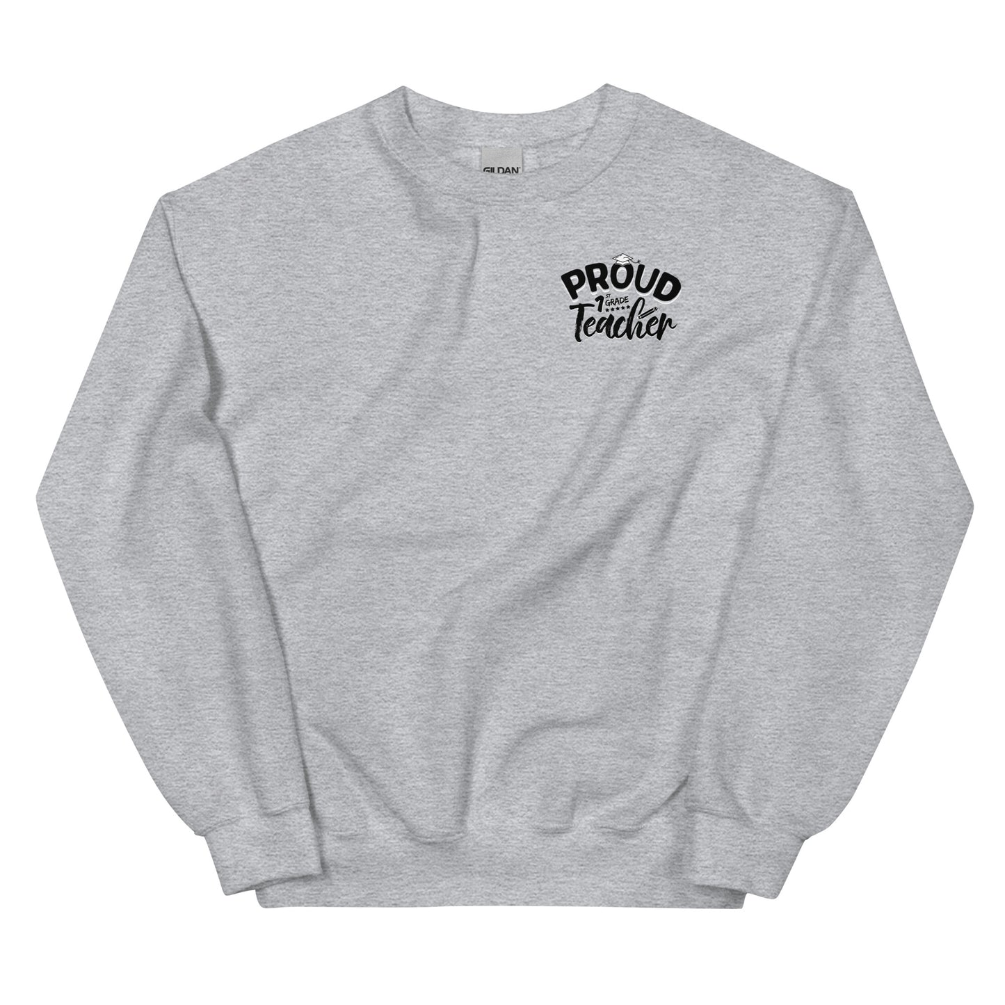 "Proud 1st Grade Teacher" Crewneck Sweatshirt