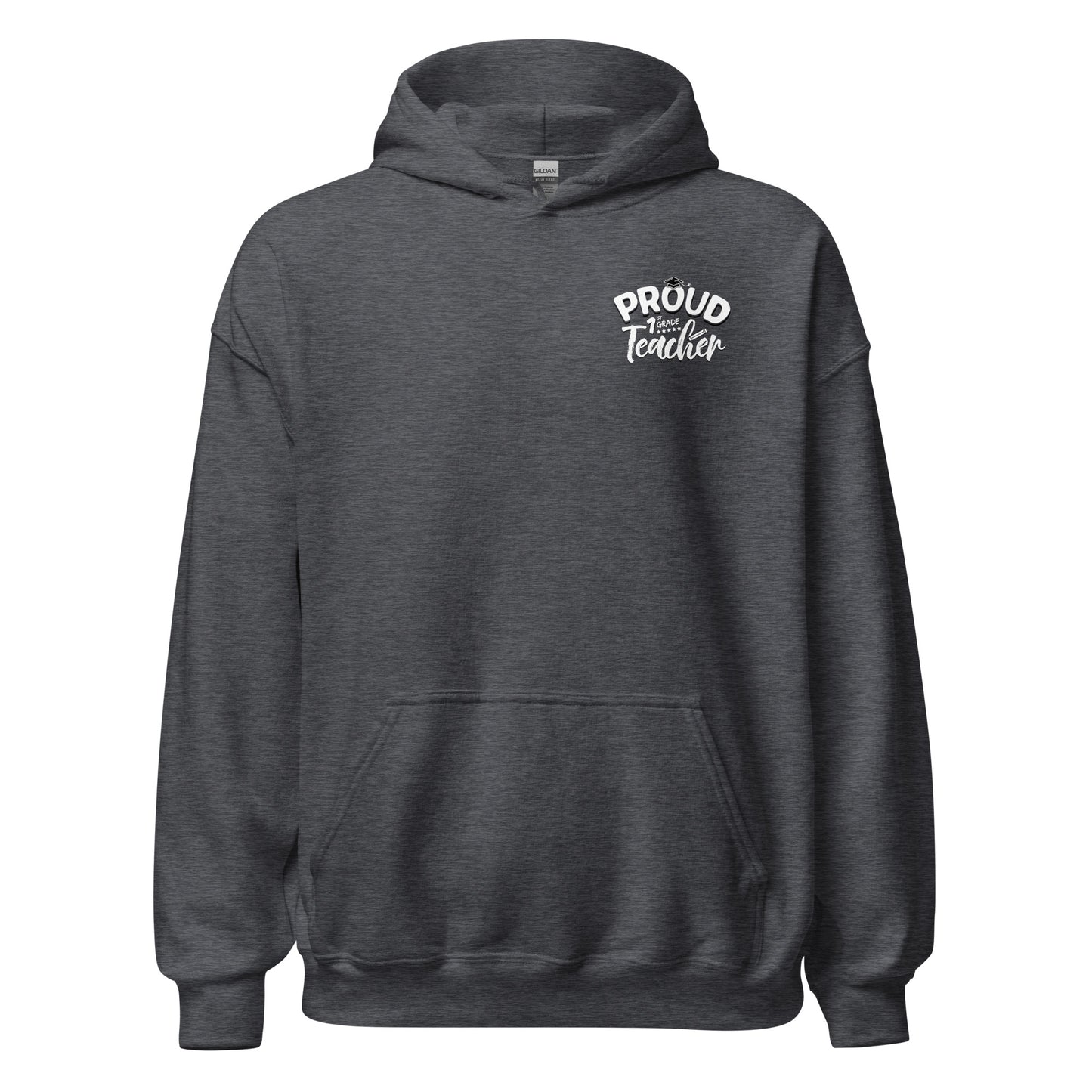 Unisex "Proud 1st Grade Teacher" Hoodie