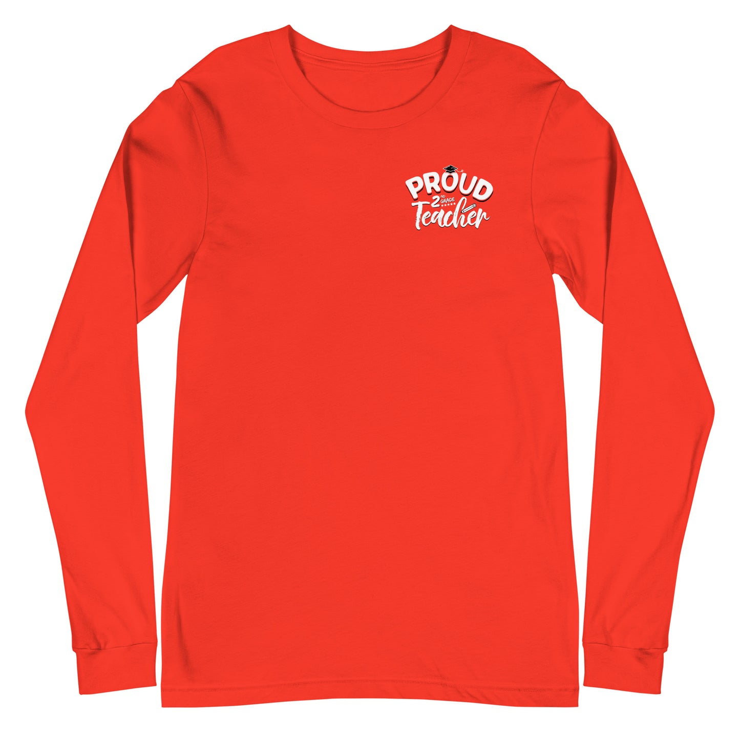 Unisex Long Sleeve "Proud 2nd Grade Teacher"