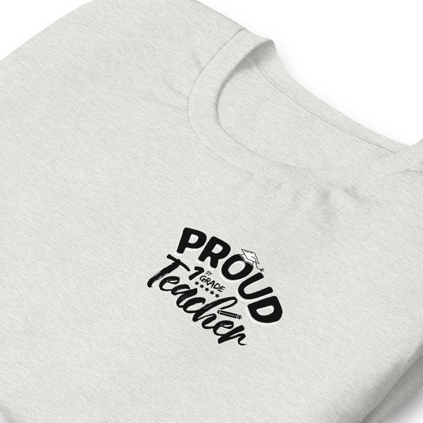 T-shirt unisexe "Proud 1st Grade Teacher"