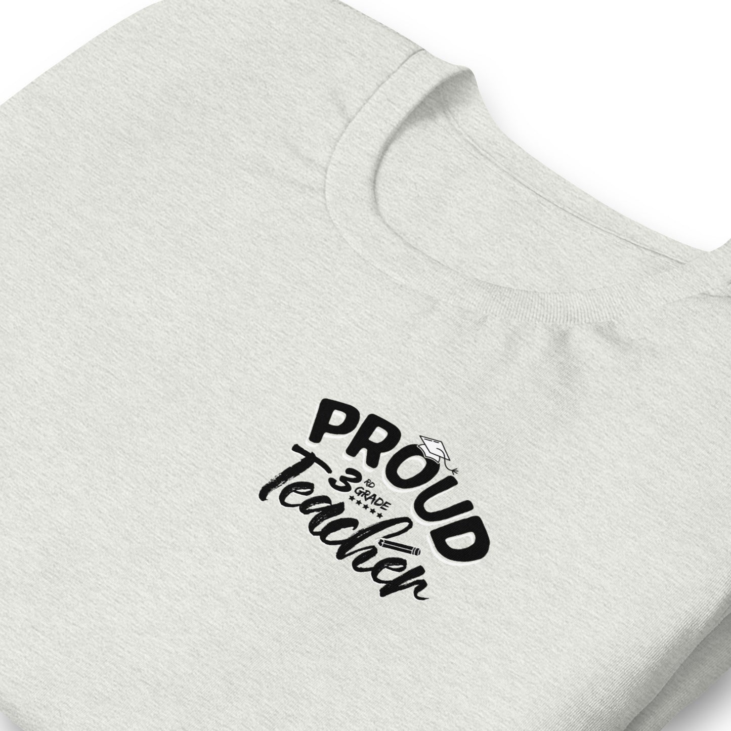 Unisex "Proud 3rd Grade Teacher" T-Shirt