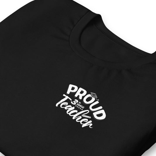 Unisex "Proud 3rd Grade Teacher" T-Shirt