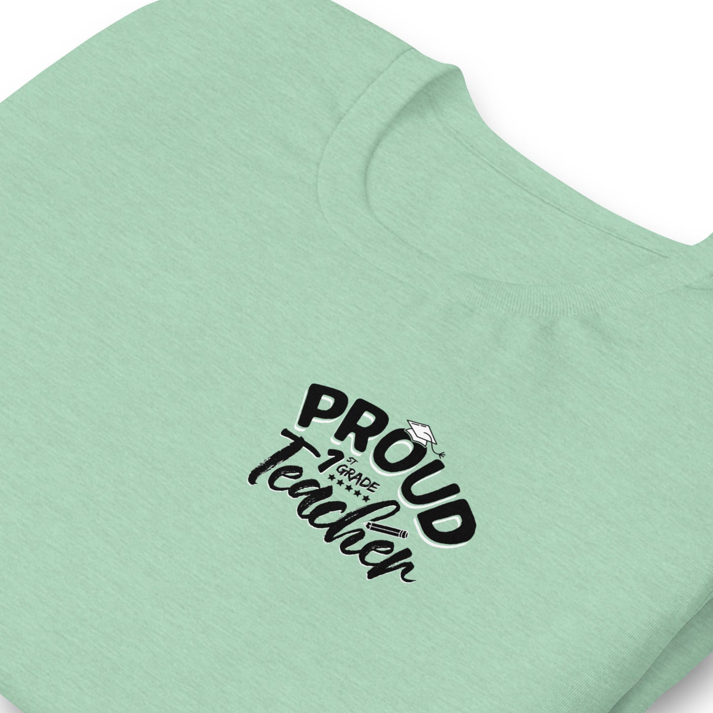 T-shirt unisexe "Proud 1st Grade Teacher"