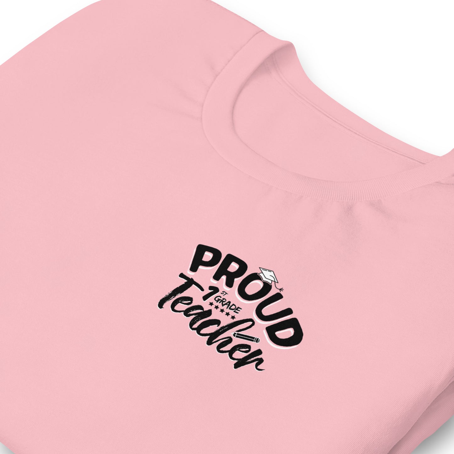 Unisex "Proud 1st Grade Teacher" T-Shirt