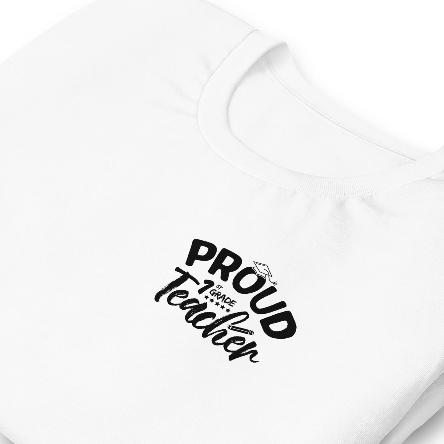 T-shirt unisexe "Proud 1st Grade Teacher"