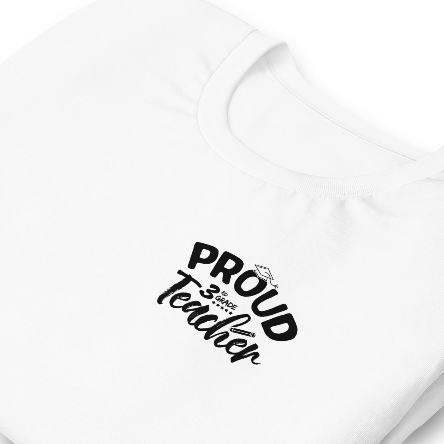 Unisex "Proud 3rd Grade Teacher" T-Shirt